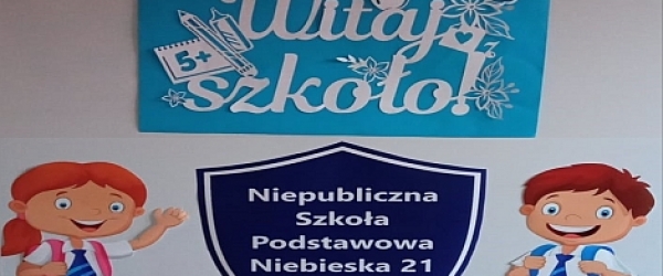 ROZPOCZĘCIE ROKU SZKOLNEGO 2021/2022 W NIEBIESKIEJ