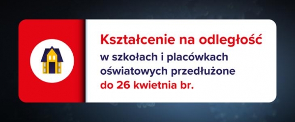 Kształcenie na odległość przedłużone do 26 kwietnia br.