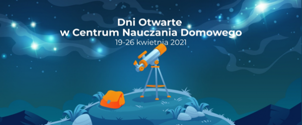 DNI OTWARTE ON-LINE W CENTRUM NAUCZANIA DOMOWEGO